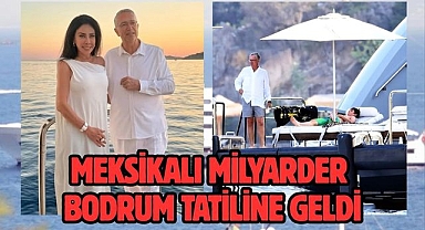 Meksikalı milyarder Bodrum tatiline geldi