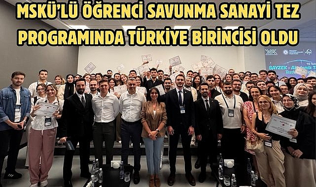 MSKÜ'lü Öğrenci Savunma Sanayi Tez Programında Türkiye Birincisi Oldu