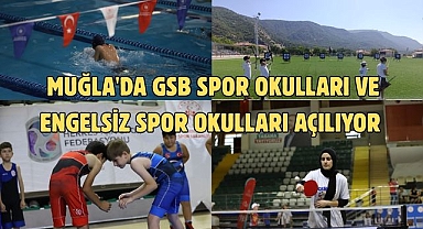 MUĞLA'DA GSB SPOR OKULLARI VE ENGELSİZ SPOR OKULLARI AÇILIYOR