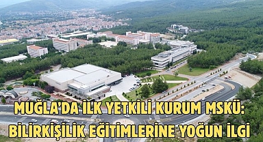 Muğla’da İlk Yetkili Kurum MSKÜ: Bilirkişilik Eğitimlerine Yoğun İlgi