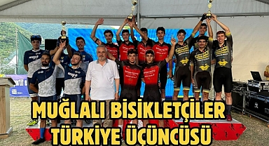 MUĞLALI BİSİKLETÇİLER TÜRKİYE ÜÇÜNCÜSÜ