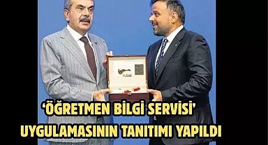 ‘ÖĞRETMEN BİLGİ SERVİSİ’ UYGULAMASININ TANITIMI YAPILDI
