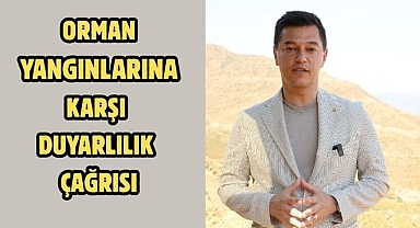 ORMAN YANGINLARINA KARŞI DUYARLILIK ÇAĞRISI