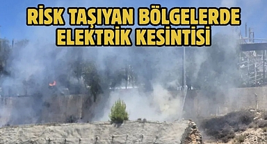 Risk Taşıyan Bölgelerde Elektrik Kesintisi