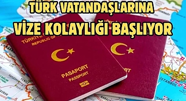 Türk vatandaşlarına vize kolaylığı başlıyor