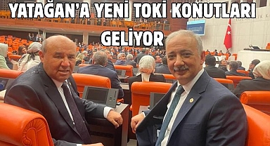 YATAĞAN’A YENİ TOKİ KONUTLARI GELİYOR