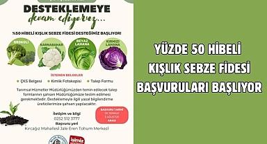 YÜZDE 50 HİBELİ KIŞLIK SEBZE FİDESİ BAŞVURULARI BAŞLIYOR