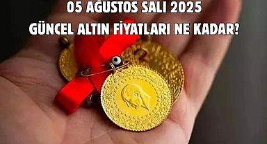 05 AĞUSTOS SALI 2025 GÜNCEL ALTIN FİYATLARI NE KADAR? 