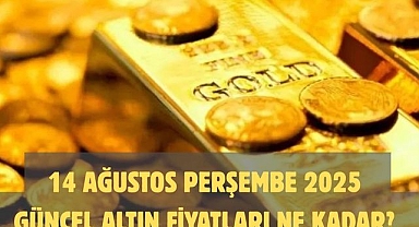 14 AĞUSTOS PERŞEMBE 2025 GÜNCEL ALTIN FİYATLARI NE KADAR? 
