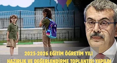 2025-2026 EĞİTİM ÖĞRETİM YILI HAZIRLIK VE DEĞERLENDİRME TOPLANTISI YAPILDI