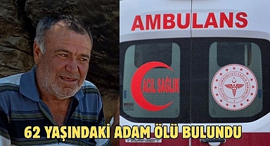62 Yaşındaki Adam Ölü Bulundu