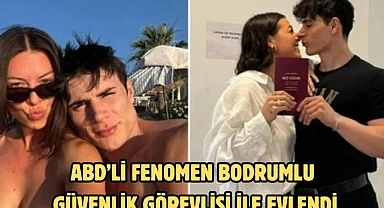 ABD’li fe­no­men Bod­rum­lu gü­ven­lik gö­rev­li­si ile ev­len­di