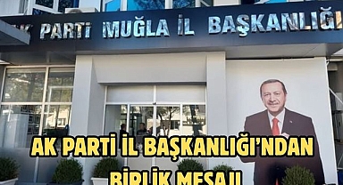 AK Parti İl Başkanlığı’ndan birlik mesajı
