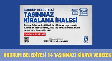 Bodrum Belediyesi 14 Taşınmazı Kiraya Verecek