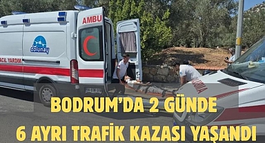 Bodrum’da 2 Günde 6 Ayrı Trafik Kazası Yaşandı