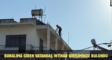 Bunalıma Giren Vatandaş İntihar Girişiminde Bulundu