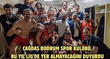 Çağdaş Bodrum Spor Kulübü, Bu Yıl Lig’de Yer Almayacağını Duyurdu