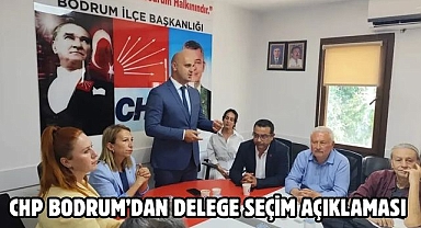 CHP Bodrum’dan Delege Seçim Açıklaması