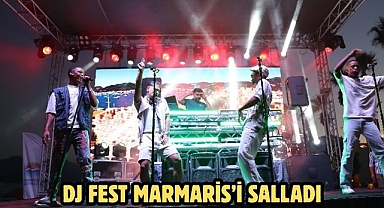 DJ FEST MARMARİS’İ SALLADI
