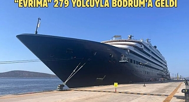 “Evrima” 279 yolcuyla Bodrum’a geldi