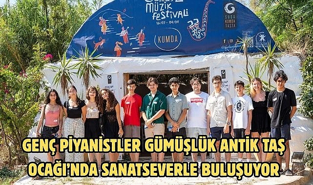 Genç Piyanistler Gümüşlük Antik Taş Ocağı'nda Sanatseverle Buluşuyor