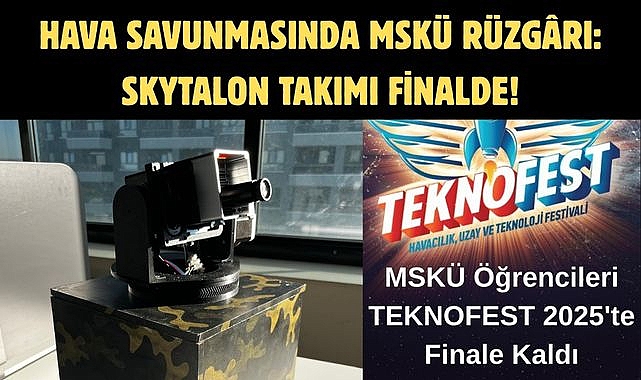 Hava Savunmasında MSKÜ Rüzgârı: SkyTalon Takımı Finalde!