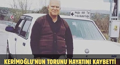 Kerimoğlu’nun Torunu Hayatını Kaybetti