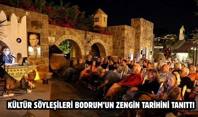 KÜLTÜR SÖYLEŞİLERİ BODRUM’UN ZENGİN TARİHİNİ TANITTI