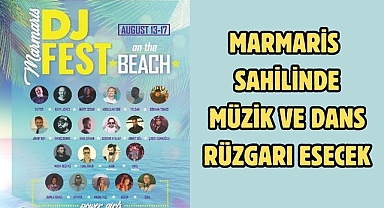 MARMARİS SAHİLİNDE MÜZİK VE DANS RÜZGARI ESECEK