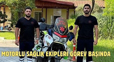 Motorlu Sağlık Ekipleri Görev Başında
