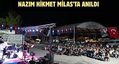 NAZIM HİKMET MİLAS’TA ANILDI