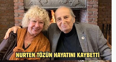 Nurten Tözün Hayatını Kaybetti