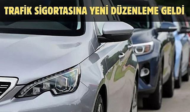 Trafik sigortasına yeni düzenleme geldi