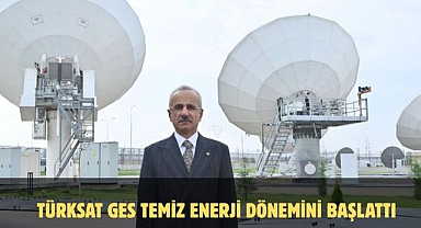 TÜRKSAT GES TEMİZ ENERJİ DÖNEMİNİ BAŞLATTI