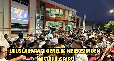 Uluslararası Gençlik Merkezinden Nostalji Gecesi