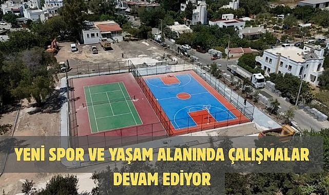 Yeni spor ve yaşam alanında çalışmalar devam ediyor