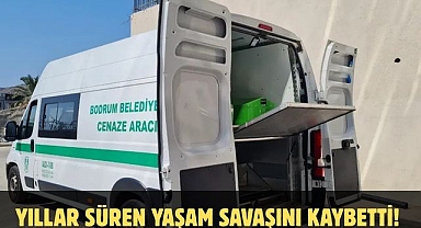 Yıllar Süren Yaşam Savaşını Kaybetti!