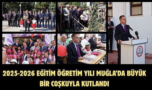 2025-2026 EĞİTİM ÖĞRETİM YILI MUĞLA’DA BÜYÜK BİR COŞKUYLA KUTLANDI