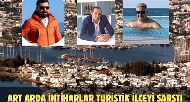 ART ARDA İNTİHARLAR TURİSTİK İLÇEYİ SARSTI