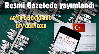 ARTIK O SEKTÖR DE ÖTV ÖDEYECEK