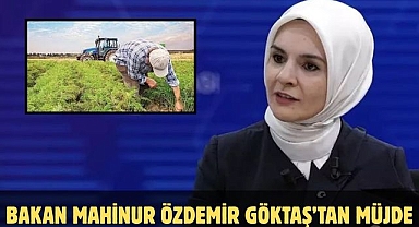 Bakan Mahinur Özdemir Göktaş’tan Müjde