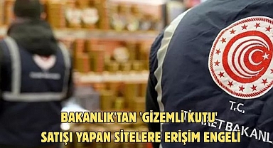 Bakanlık'tan 'gizemli kutu' satışı yapan sitelere erişim engeli