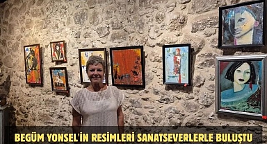 Begüm Yonsel'in Resimleri Sanatseverlerle Buluştu