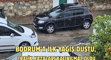 Bodrum’a İlk Yağış Düştü, Trafik Kazaları Kaçınılmaz Oldu