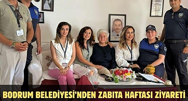 BODRUM BELEDİYESİ’NDEN ZABITA HAFTASI ZİYARETİ