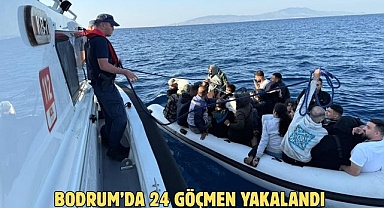Bodrum’da 24 Göçmen Yakalandı