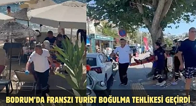 BODRUM’DA FRANSZI TURİST BOĞULMA TEHLİKESİ GEÇİRDİ