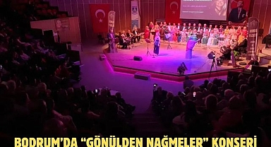 Bodrum’da “Gönülden Nağmeler” Konseri