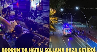 Bodrum’da Hatalı Sollama Kaza Getirdi