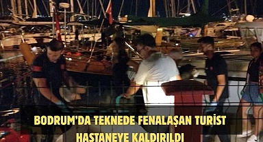 Bodrum’da Teknede Fenalaşan Turist Hastaneye Kaldırıldı